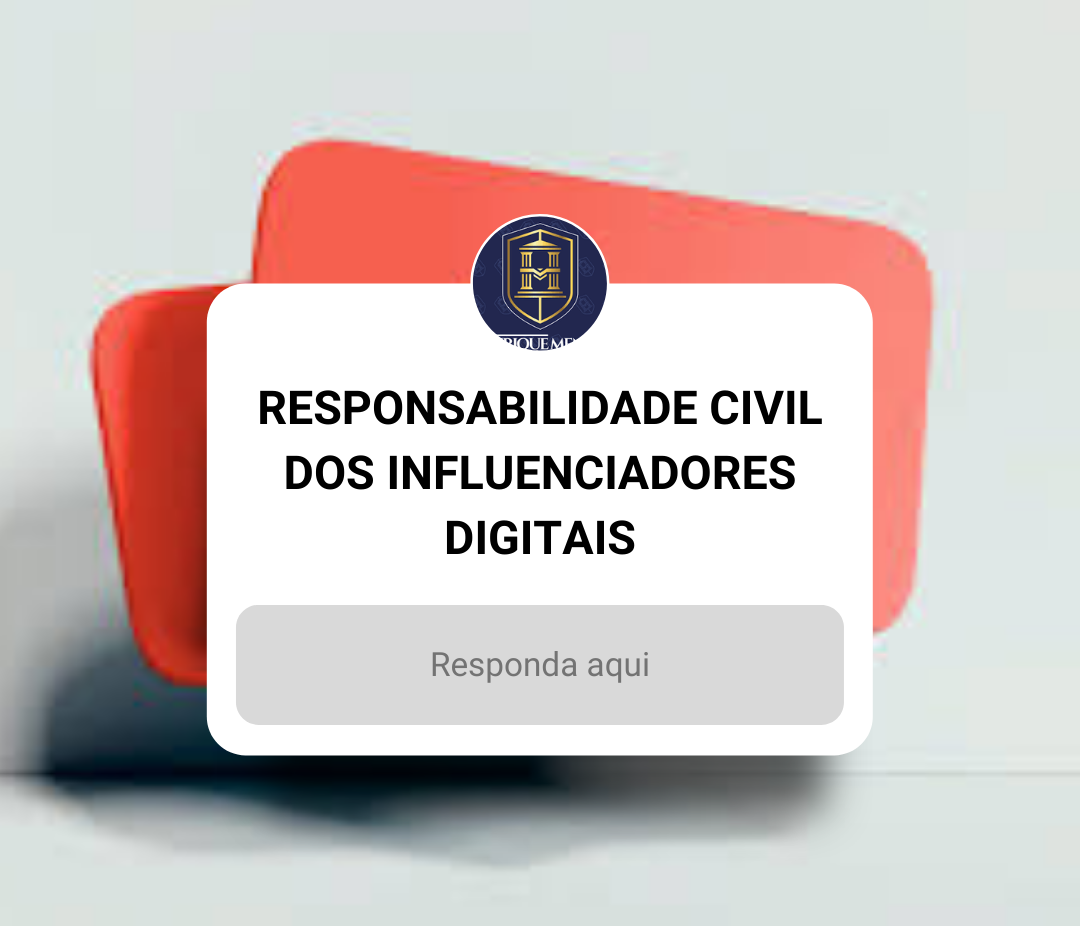 No momento, você está visualizando 20. A RESPONSABILIDADE CIVIL DOS INFLUENCIADORES DIGITAIS